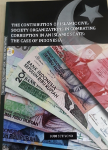 Book Cover: The Contribution of Islamic Civil society Organizations in Combating Corruption in an Islamic State: the Case of Indonesia